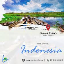 Wisata rawa dano serang : Bumikecil Home Facebook