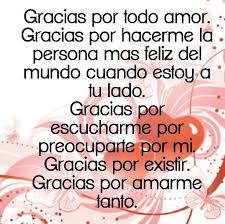Gracias Amor Gracias Por Todo Amor Mensaje De Amor Para Novio Te Amo Esposo