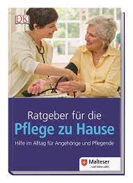Warum ein ambulanter pflegedienst der pflege zu hause durch angehörige vorzuziehen ist. Ratgeber Fur Die Pflege Zu Hause Hilfe Im Alltag Fur Angehorige Und Pflegende In Zusammenarbeit Mit Malteser Hilfsdienst E V Amazon De Bucher