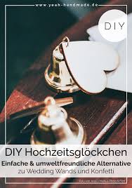 Diy Hochzeitsglockchen Als Alternative Zum Reis Werfen Hochzeit Reis Hochzeitsglocken Und Standesamtliche Hochzeit