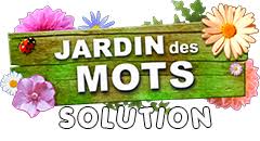 Le jardin est la prolongation. Solution Jardin Des Mots Tous Les Niveaux Et Les Mots Actualise