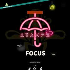 Ayanfe Focus Mp3 Download Songs Music Download Music