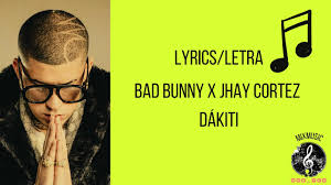 Jhay cortez]cariño, ya lo descubrí, se nota cuando me. Bad Bunny X Jhay Cortez Dakiti Letra Lyrics Youtube