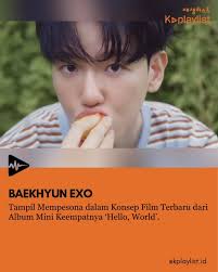 Setelah serangkaian video teaser dan foto, Baekhyun EXO terus menggoda  penggemar untuk album mini keempatnya yang akan datang ‘Hello, World’  dengan versi dunia dari film konsepnya., Dalam versi dunia ...