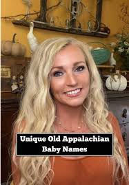 Unique Old Appalachian Baby Girl Names You’ll Love