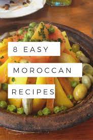 My 8 Easy Moroccan Recipes Any Cook Can Make Moroccan Food Moroccan Cooking Tagine Recipes