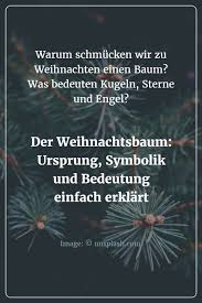 Weihnachtsbaum Ursprung Bedeutung Und Symbolik Spruch Weihnachtsbaum Weihnachten Spruch Weihnachten Geschichte