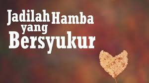 Karena sahabat atau teman adalah salah satu harta paling berharga yang kita miliki di dunia. 18 Ayat Tentang Bersyukur Hadist Cara Besyukur Lengkap