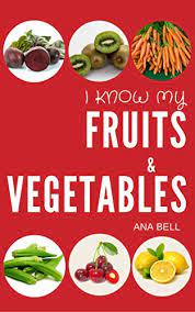 In this english grammar lesson, you will learn when you should use food and fruit, and when it's ok to use foods and fruits. Amazon Com Books For Kids I Know My Fruits And Vegetables Kids Learn The Fruits And Vegetables With Simple Bright Pictures Toddler Books Children S Book Kindergarten Books Preschool Books Ebook Bell Ana Kindle Store