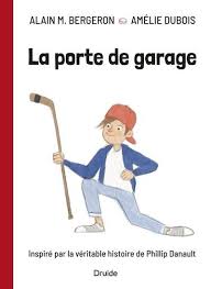 Phil se voit affublé d'un grand frère par la travailleuse sociale. Alain M Bergeron Amelie Dubois La Porte De Garage Inspire Par La Veritable Histoire De Phillip Danault Albums Illustres Livres Renaud Bray Com Livres Cadeaux Jeux