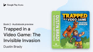 Trapped in a Video Game: The Invisible… Book 2 by Dustin Brady · Audiobook  preview