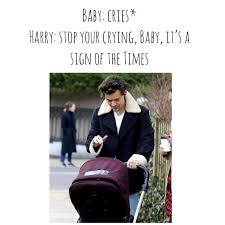 Just Stop Your Crying It S A Sign Of The Times Meme Omg I M Dead Bye One Direction Memes Harry Styles I Love One Direction