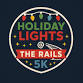 Holiday Lights @ The Rails 5k & Kids Dash event image