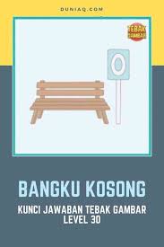 Kunci jawaban tebak nama benda level 1. Kunci Jawaban Tebak Gambar Level 30 Lengkap Ragam Informasi