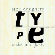 Click to find cool fonts & lettering styles online to write in. Type Hot Designers Make Cool Fonts How Hot Designers Are Creating Cool Fonts Haley Allan Amazon De Bucher