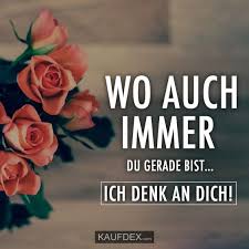 Wo Auch Immer Du Gerade Bist Ich Denk An Dich Kaufdex Ich Liebe Dich Zitate Ich Denk An Dich Freundschaft Zitate Danke