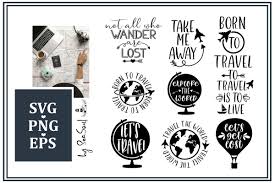 Travel Svg Bundle Travel Quotes Svg Eps Png Svg Travel Quotes Svg Svg Quotes