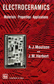 Electroceramics Materials Properties Applications by Moulson Herbert