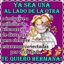 Ruby sigue luchando por encontrar la felicidad tras pasar un año viviendo en la lujosa mansión de su padre. Lláˆ Imagenes Para Mi Hermana Bonitas Y Alegres Para Dedicarselas 2021