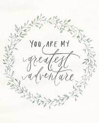 30+ disney love quotes that will make you believe in your happily ever after. You Are My Greatest Adventure Beautiful Words Sayings Adventure