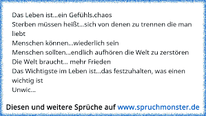 Das Leben Ist Ein Gefuhls Chaossterben Mussen Heisst Sich Von Denen Zu Trennen Die Man Liebtmenschen Konnen W Spruchmonster De