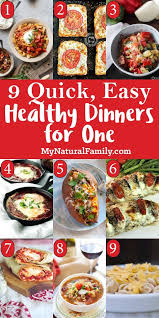 9 Quick Easy Healthy Recipes For One Person My Natural Family In 2020 Healthy Dinner For One Healthy Meals For One Clean Eating Dinner