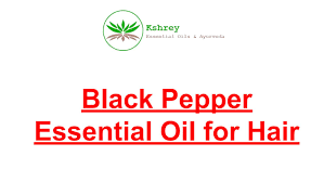 Subscribe our channel for more amazing health and beauty tips starting happier and healthier lifestyle! Black Pepper Essential Oil For Hair Its Benefits By Kshrey Essential Oils Issuu