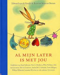 Al Mijn Later Is Met Jou Leesfeest Boeken Gedichten Boek Voor Kinderen