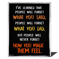 Wise Saying By Maya Angelou Never Forget How You Made Them Feel Black Wall Art Perfect For Decorating Kitchens Homes Bathrooms Bedrooms Hallways Walmart Com