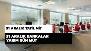 31 aralık 2020 yarım gün mü? Bugun Bankalar Yarim Gun Mu 31 Aralik Bankalar Oglene Kadar Acik Mi