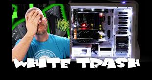 White trash – не беритесь за белую сборку ПК, скорее всего у вас получится  нелепая дешёвка