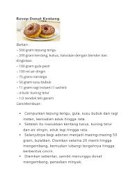 1 sendok makan garam = 10 gram 1 sendok makan mentega/margarine = 12 gram 1 sendok makan coklat bubuk = 7 gram 1 sendok makan air = 15 gram 1 sendok makan gula pasir = 20 gram. Resep Donat Kentang