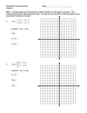 Evaluating a piecewise function adds an extra step to the whole proceedings. Graphing Piecewise Functions Excersice Worksheet Piecewise Functions Algebra 2 Name Part I Carefully Graph Each Of The Following Identify Whether Or Course Hero