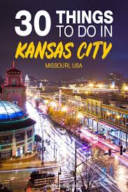 30 Best Fun Things To Do In Kansas City Missouri Kansas City Attractions Kansas City Missouri Kansas City