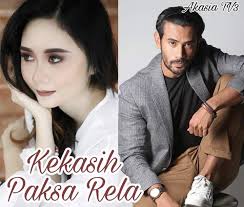 Siapa yang rindu drama kekasih paksa rela? Sinopsis Drama Kekasih Paksa Rela Lakonan Remy Ishak Dan Intan Najuwa Drama Melayu Lirik Lagu