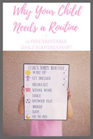 why your child needs a routine a free printable daily