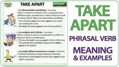 Take Apart Phrasal Verb Meaning Examples In English Good Vocabulary Words Good Vocabulary Learn English