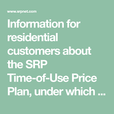 Information For Residential Customers About The Srp Time Of
