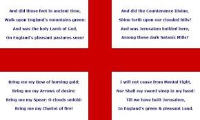 The Patriotic English Christian Anthem Jerusalem Words Are From A Short Poem By Sir William Blake Written In 1808 With In Ancient Times St George England