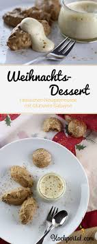 Lebkuchen Nougatmousse Mit Gluhwein Sabayon Kochportal Rezept Weihnachtsdessert Rezepte Ideen Furs Essen