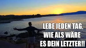 Lebe Jeden Tag Wie Als Ware Es Dein Letzter Motivationsvideo Youtube