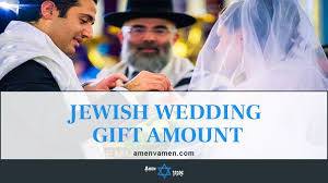 Jewish Wedding Gift Amount How Much Money Should You Give Amen V Amen In 2020 Jewish Wedding Wedding Gifts Wedding Money