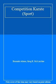 Competition Karate (Sport),Hamish Adam, Greg R. McLatchie 9780713624656