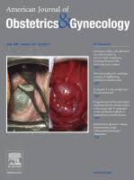 American Journal of Obstetrics and Gynecology