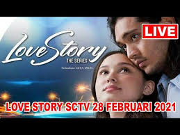 Le meilleur site de streaming français. Live Streaming Love Story The Series Sctv 28 Februari 2021 Youtube
