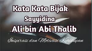 Kamu bisa mengambil inspirasi dari kata kata dilan tentang cemburu. Kata Kata Bijak Sayyidina Ali Bin Abi Thalib Untuk Inspirasi Dan Motivasi Kehidupan Youtube
