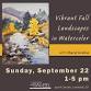 "Vibrant Fall Landscapes" Watercolor with Cheryl Gratias