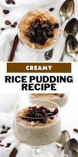 Creamy Rice Pudding Recipe Recipe Rice Pudding Sweets Recipes Creamiest Rice Pudding Recipe