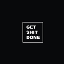 Get Shit Done Tap To See More Neatly Designed Inspiring Image Quotes Wallpapers Mobile9 New Beginning Quotes Real Life Quotes Some Motivational Quotes