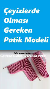Ceyizde Olmasi Gereken Patik Modeli Patikler Orgu Orgu Desenleri